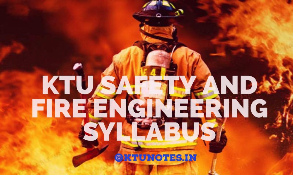 KTU SAFETY AND FIRE ENGINEERING Full Syllabus