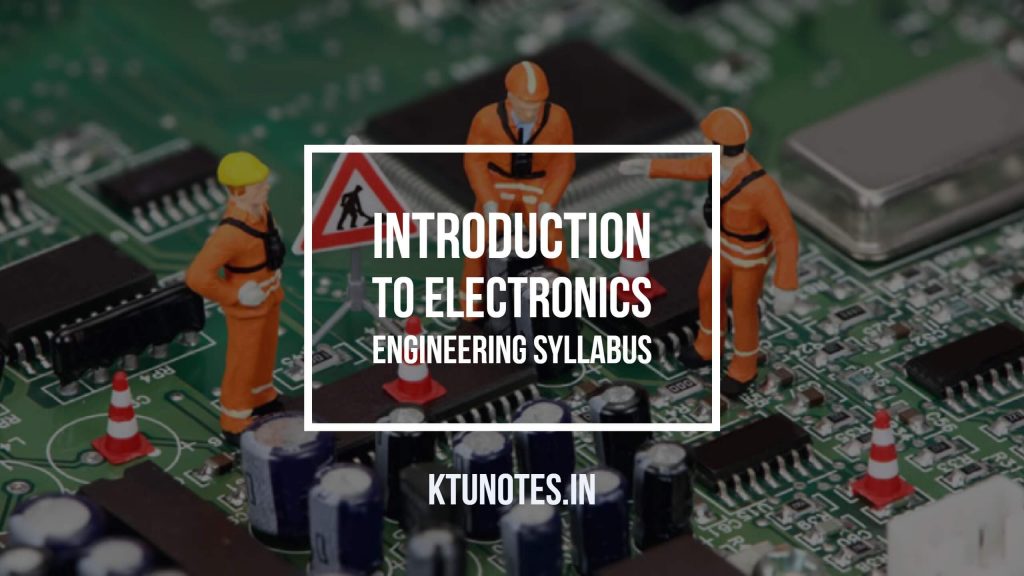 KTU INTRODUCTION TO ELECTRONICS ENGINEERING SYLLABUS