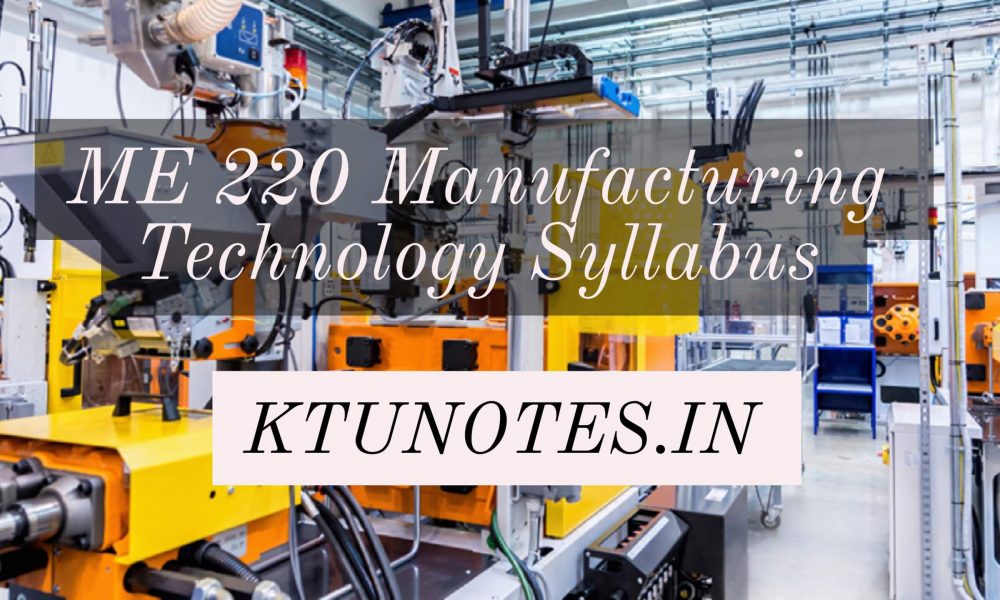 ME 220 Manufacturing Technology Syllabus