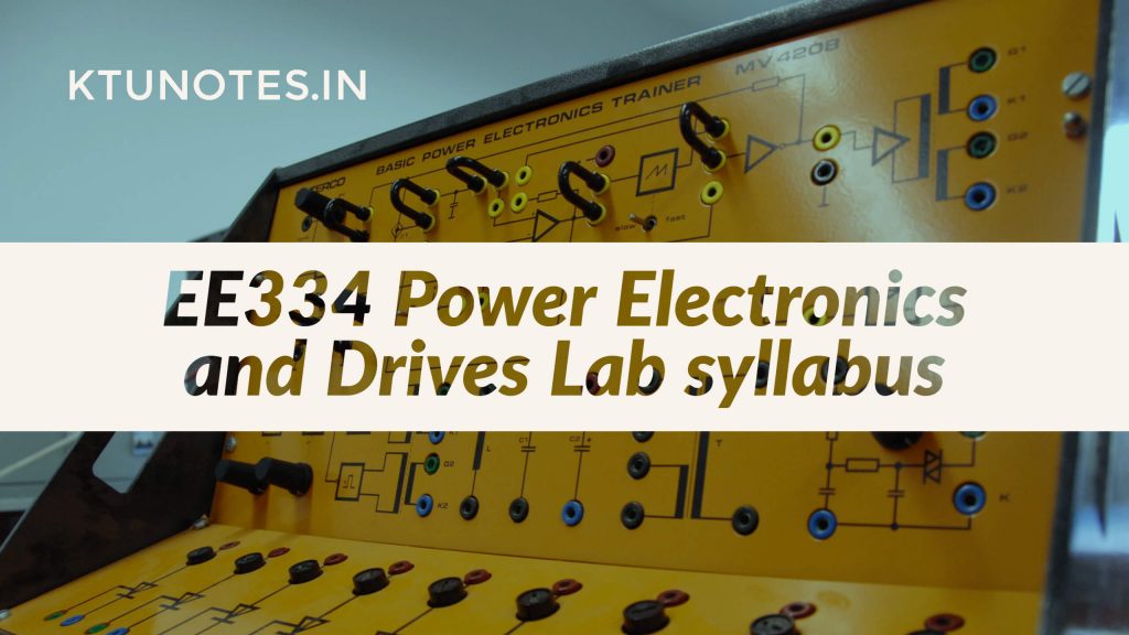 EE334 Power Electronics and Drives Lab syllabus