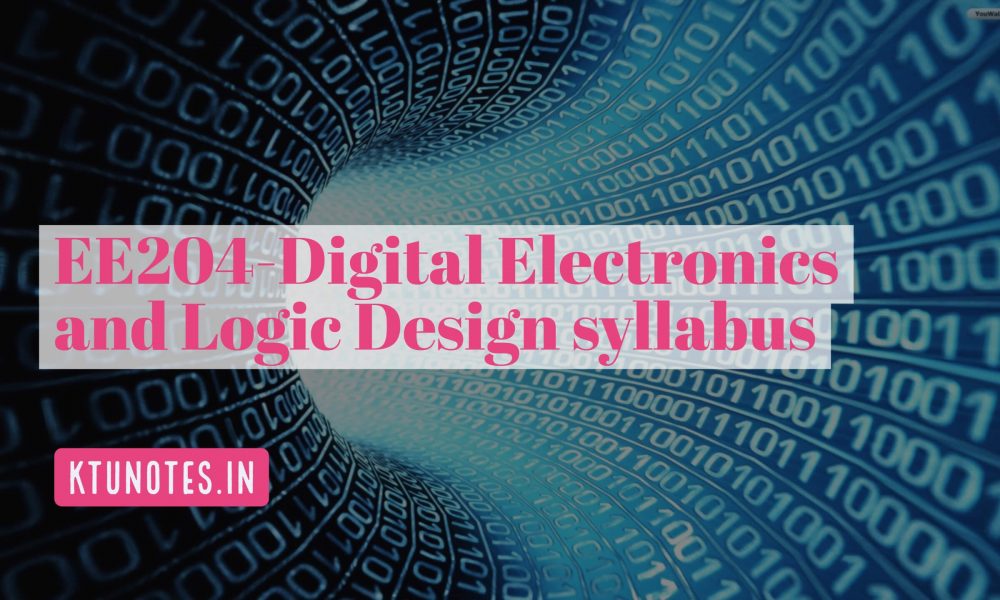 EE204Digital Electronics and Logic Design syllabus Archives KTU NOTES