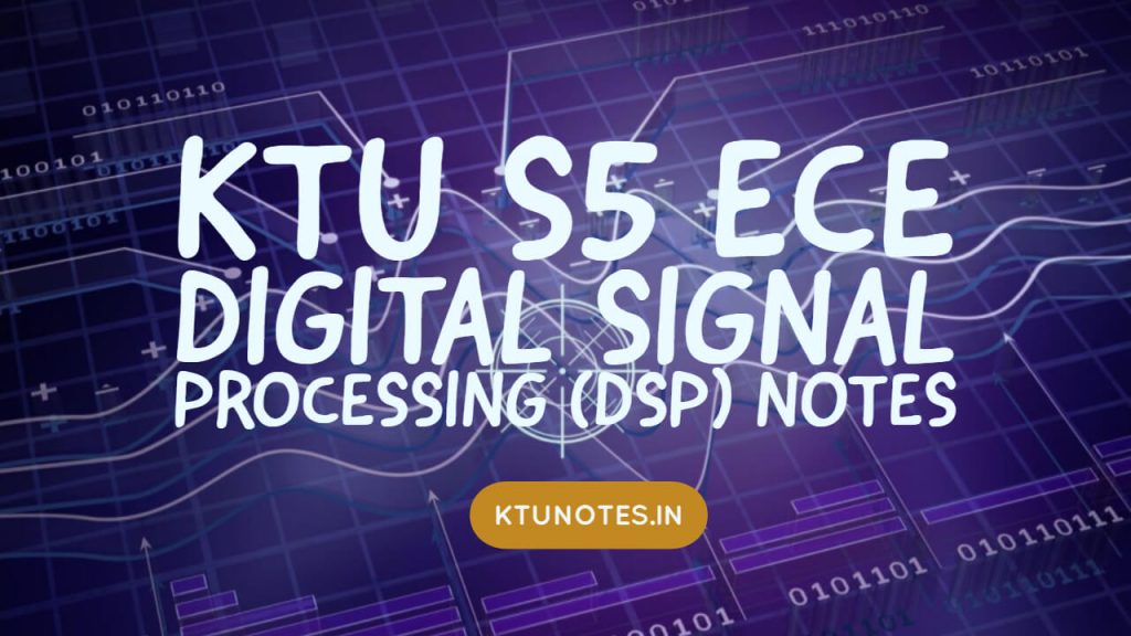 KTU S5 ECE Digital Signal Processing (DSP) Notes