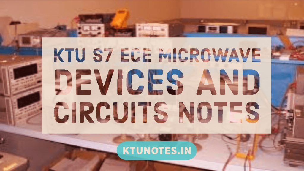 KTU S7 ECE Microwave Devices and Circuits Notes KTU S7 ECE Microwave ...