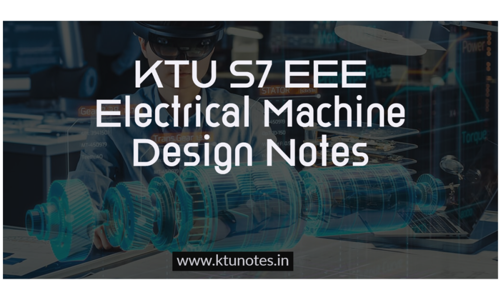 KTU S7 EEE Electrical Machine Design Notes