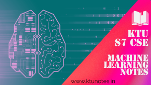 KTU CS467 Machine Learning Notes