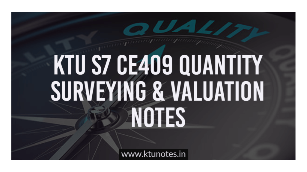 KTU S7 CE409 Quantity Surveying & Valuation Notes