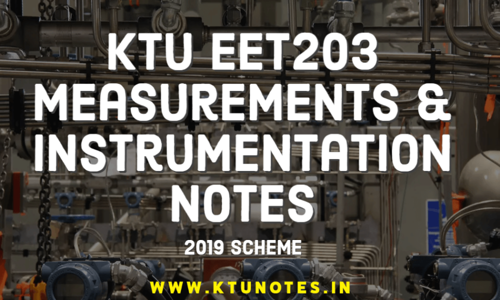 KTU EET203 Measurements & Instrumentation Notes