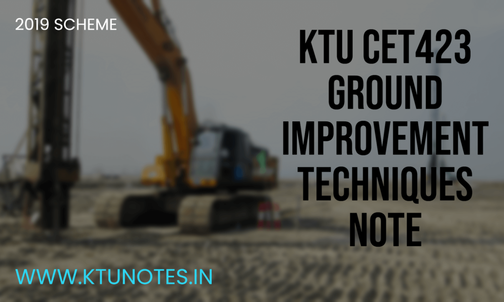 KTU CET423 Ground Improvement Techniques Note