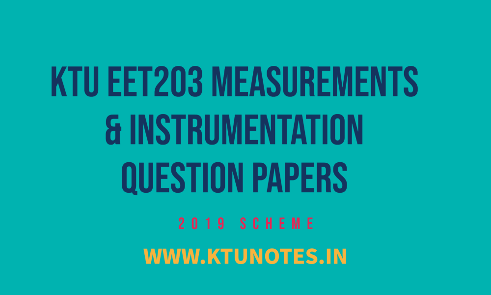 KTU EET203 Measurements Instrumentation Question Papers