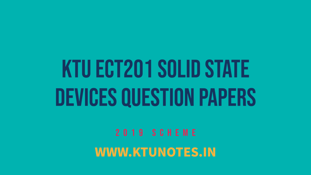 KTU ECT201 Solid State Devices Question Papers