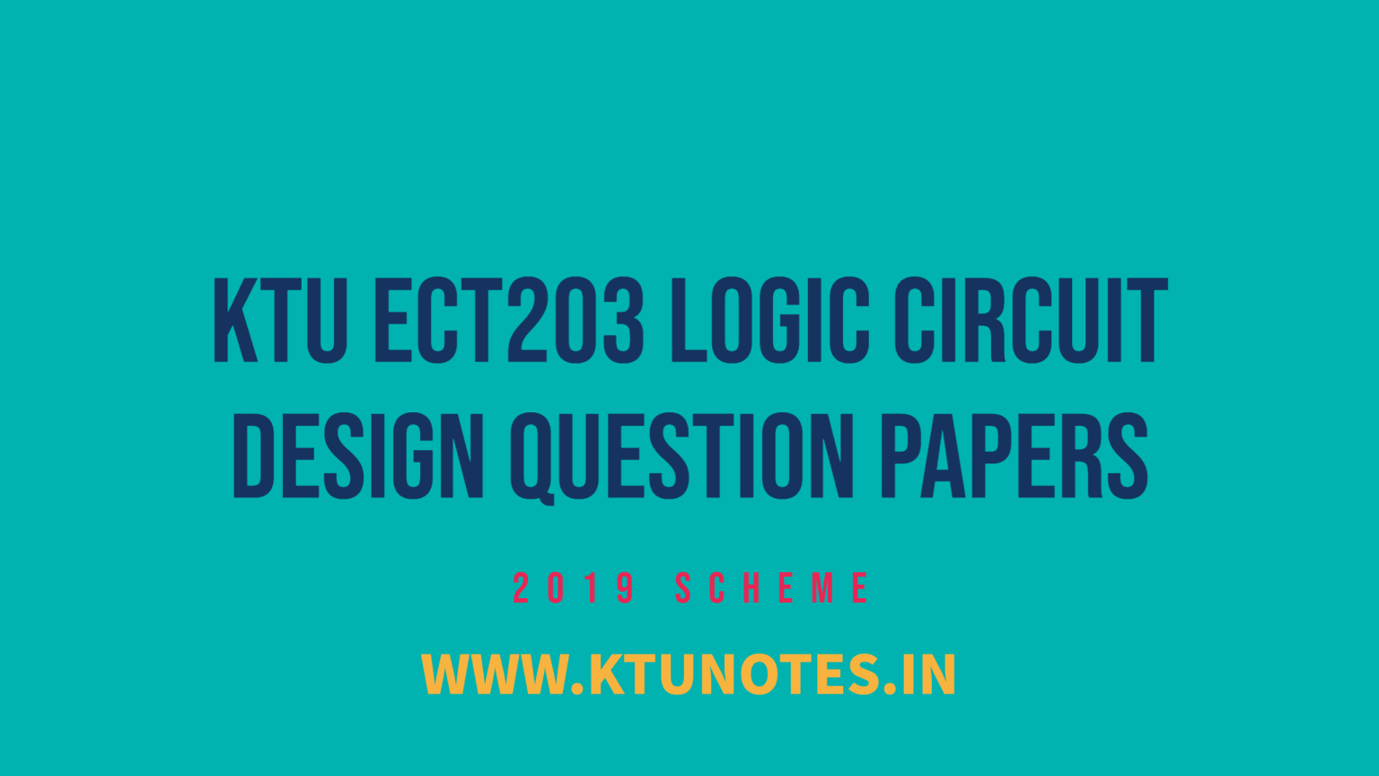 KTU ECT203 Logic Circuit Design Question Papers