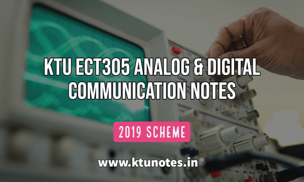 KTU ECT305 Analog & Digital Communication Notes
