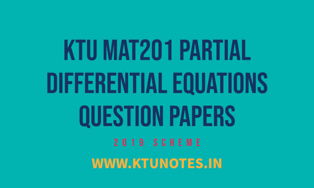 KTU MAT201 Partial Differential Equations Question Papers