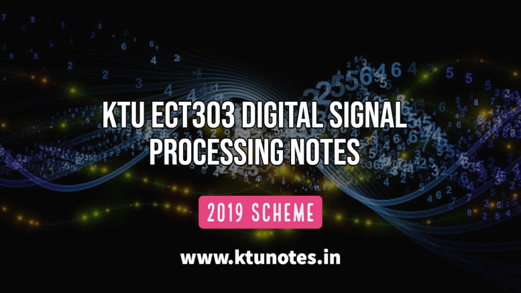 KTU ECT303 Digital Signal Processing Notes