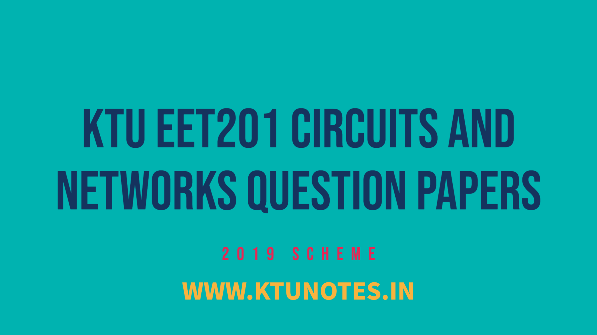 KTU EET201 Circuits And Networks Question Papers