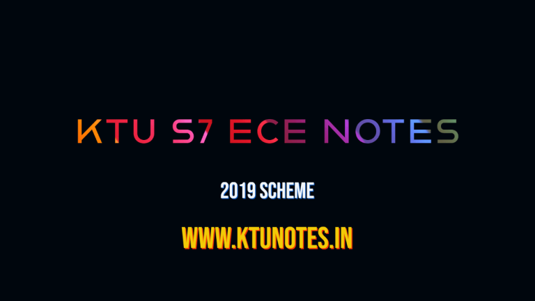 KTU S7 ECE NOTES ( 2019 SCHEME)