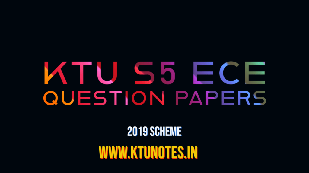 KTU S5 ECE Question Papers 2019 Scheme